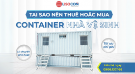 5 LÝ DO NÊN MUA HOẶC THUÊ CONTAINER TOILET